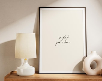 So froh, dass du hier bist Druck, minimalistische Eingangswand Kunst, modernes Gästezimmer Dekor, Neutral Zitat druckbare, digitaler Download