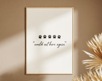 Would Eat Here Again Print, Funny Pet Paw Wall Art, Minimal Dog Quote Poster, Kitchen Decor, Modern Printable Art, Digital Download
