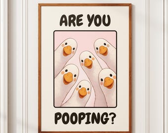 Grappige badkamerprint, poster Are You Pooping Goose, schattige eend muurkunst, decor toilet humor, digitale download