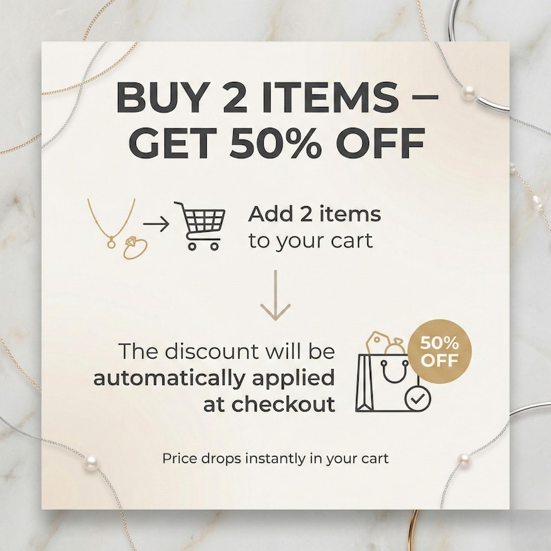 May include: A promotional graphic with the text "BUY 2 ITEMS - GET 50% OFF." Instructions show adding two items to a cart, with the discount automatically applied at checkout. The text "Price drops instantly in your cart" is also included.
