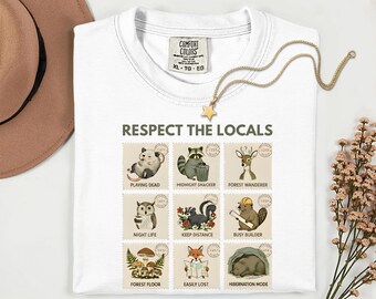 Respect The Locals Shirt Wildlife Shirt Comfort Colors For Granola Girl Gift With Wild Animals Shirt Woodland Animals Shirt Outdoor Shirt