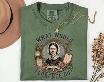 Comfort Colors® What Would Florence Do-shirt, T-shirt voor verpleegster, vintage grafisch shirt Florence Nightingale, cadeau student verpleegkunde