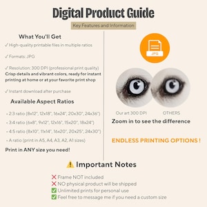 May include: Digital Product Guide with key features and information. Includes high-quality printable files in multiple ratios and JPG formats. Resolution is 300 DPI. Available aspect ratios include 2:3, 3:4, 4:5, and A ratios. Text: "Print in ANY size you need!"