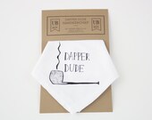 Handkerchief, Dapper Dude , pipe print, screen print black ink on white cotton