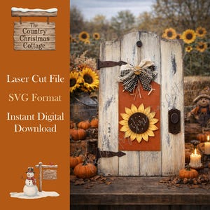 May include: A rustic wooden door with a sunflower design and the text "Laser Cut File SVG Format Instant Digital Download". The door is decorated with a bow and set against a fall-themed background with pumpkins and sunflowers.