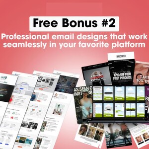 May include: A promotional image with the text "Free Bonus #2" and "Professional email designs that work seamlessly in your favorite platform." The image displays various email design examples, including a laptop screen and printed materials.