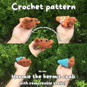 May include: A crochet pattern for Hermie the hermit crab with removable shells. The brown crab has black eyes and can be paired with different colored shells, including orange and blue. The text reads Crochet pattern, The shell is seperate, making swaping easy!, No sew, Hermie the hermit crab with removeable shells!