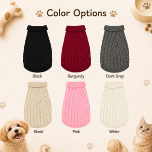 May include: Six cable-knit pet sweaters arranged in two rows, labeled Color Options. The sweaters come in black, burgundy, dark gray, khaki, pink, and white. Each sweater features a ribbed turtleneck collar and a vertical cable-knit pattern.