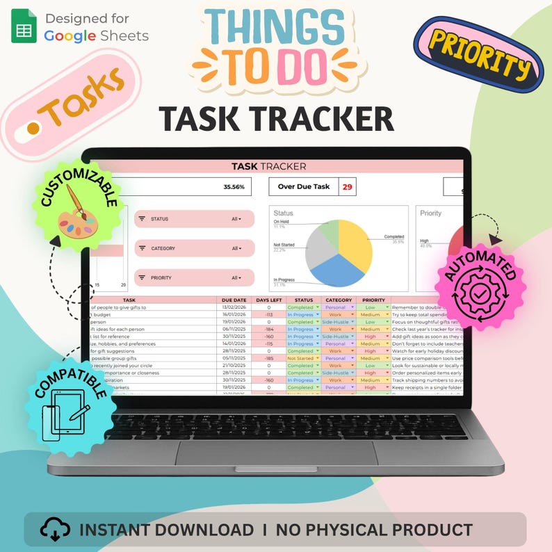 May include: A laptop screen shows a task tracker spreadsheet. The design includes the text "Things to Do" and "Task Tracker." The spreadsheet is designed for Google Sheets and is customizable and automated. The image also includes the text "Instant Download" and "No Physical Product."