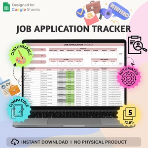 May include: A laptop displays a job application tracker spreadsheet, with the text "JOB APPLICATION TRACKER" at the top. The image includes icons for customization, automation, and compatibility, along with the text "INSTANT DOWNLOAD I NO PHYSICAL PRODUCT."
