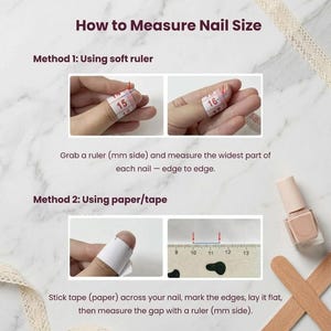 May include: Image showing two methods to measure nail size. Method 1 uses a soft ruler, measuring the widest part of the nail. Method 2 uses tape and a ruler. The text reads "How to Measure Nail Size."