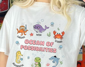 Ocean of Possibilities Sea Creatures T-Shirt,  Cute Whale, Octopus, Seahorse Design, Ocean Animals Inspirational Graphic Tee