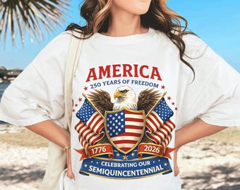 America 250 Years of Freedom Eagle Shield T-Shirt | 1776-2026 Semiquincentennial Top | 4th of July Tee