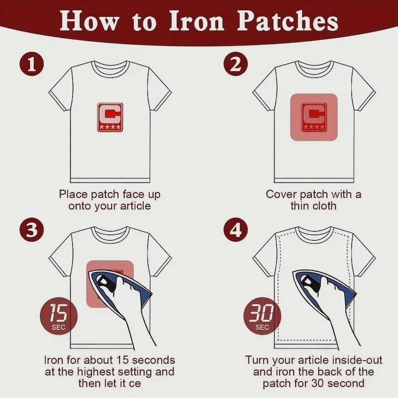 May include: An instructional graphic titled "How to Iron Patches" demonstrating the process of applying an iron-on patch. The steps are shown on a t-shirt, including ironing for 15 seconds and then 30 seconds on the reverse side.
