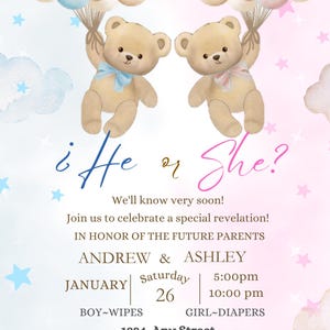 May include: A gender reveal invitation with two teddy bears holding balloons. The text reads "He or She?" and includes event details: date, time, and parents' names. The color scheme is pastel blue and pink.