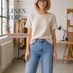 May include: A beige linen top and blue jeans. The top has short sleeves and a round neckline. The image includes the text "PDF Sewing Pattern" and "Linen Top". The words "Beginner Friendly" are also visible.