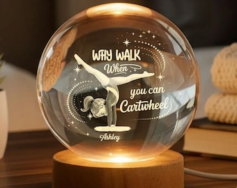Why Walk When You Can Cartwheel Gymnastic Girl - Personalized Crystal Ball Night Light - Gymnast Gift For Daughter, Granddaughter