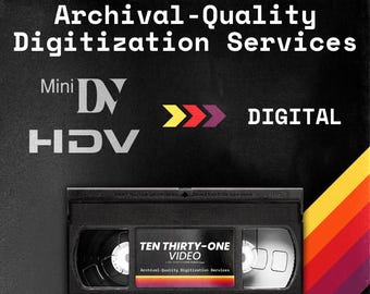 Tape Transfer to Digital - MiniDV / HDV / DVCAM