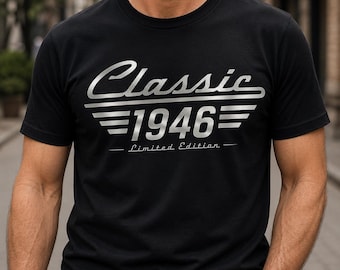 Classic 1946 Limited Edition 80th Birthday Shirt, Vintage 1946 80 Years Old Birthday Tee Gift for Men, Dad, Husband, Grandpa