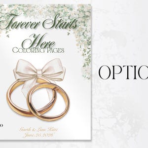 May include: A white coloring book cover with the text "Forever Starts Here COLORING PAGES". The cover features a watercolor illustration of two gold wedding rings, a white bow, and floral accents. The names "Garth & Lian Kitti" and the date "June 26, 2026" are also included.
