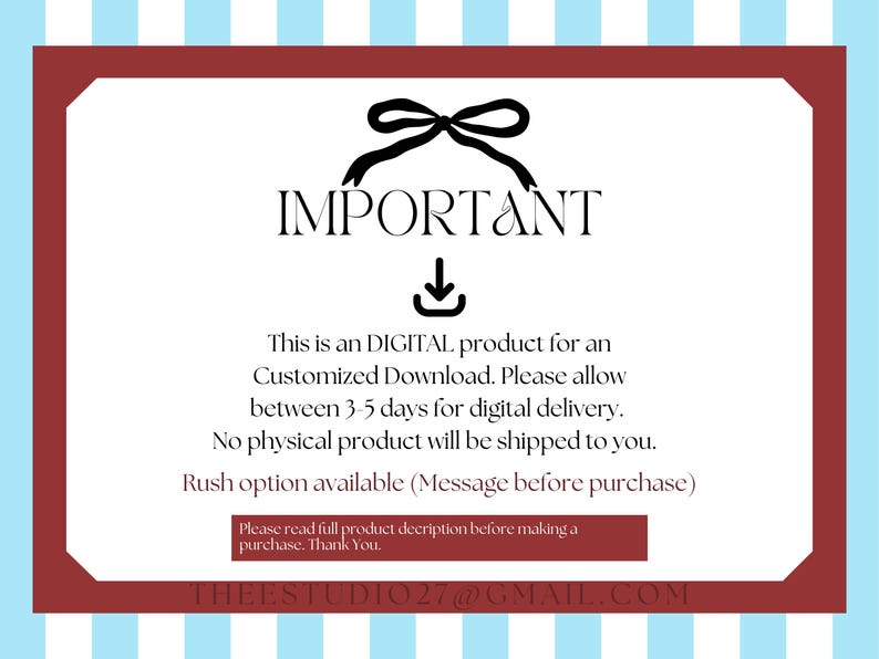 May include: A digital product announcement with a red and white border on a blue and white striped background. The word "IMPORTANT" is at the top, followed by a download icon. Text details a digital download, delivery time, and a rush option.