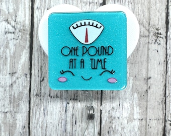 One pound at a time weight loss scale diet healthy Positivity kawaii Glitter Swivel Badge Reel Gift for Teachers, Medical, Nurses