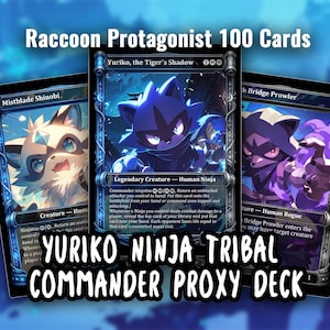 May include: Three Magic: The Gathering proxy cards featuring raccoon-like characters. The cards are labelled "Mistblade Shinobi", "Yuriko, the Tiger's Shadow", and "Bridge Prowler". Text at the bottom reads "YURIKO NINJA TRIBAL COMMANDER PROXY DECK".
