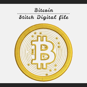 May include: A circular embroidery design featuring the Bitcoin symbol in gold thread on a white background. The text "Bitcoin" and "Stitch Digital file" appears above the circular icon in a black serif font with a dashed line separator.