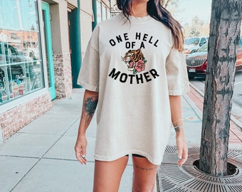 One Hell of a Mother Tee, Vintage Graphic Tee, Comfort Colors Tee, Oversized Tee, Ollie and Penny, Mama Shirt, Trendy Mama Tee, DTF