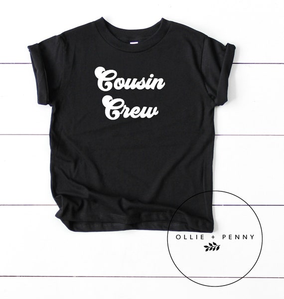 Cousin matching Future cousin shirt Family Shirts Cousin shirts for kids Cousin shirts Cousin Crew Shirt Matching Cousin Shirts