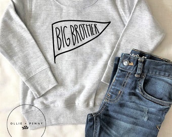 Big Brother Sweatshirt , Big Brother Pennent , Big Brother Flag, Sibling reveal, Sibling announcement, baby announcement, Ollie and Penny