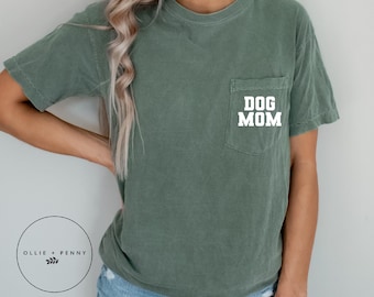 Dog Mom Pocket Shirt, Comfort Colors, Dog Mom TShirt, Dog Mom Gift, Dog Mom T Shirt, Dog Mom Tee, Dog Mom Shirt for Women, Ollie and Penny