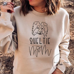 SHELTIE MOM Sweatshirt , Dog Mama Sweatshirt , Dog Mom Gift, Dog Mom Sweatshirt , Dog Mom shirt, Dog Mom Tee, Unisex , Unisex