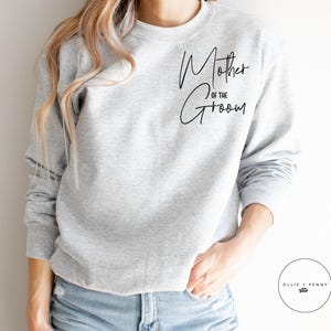 Mother of the Groom Sweatshirt , Bachelorette Party Shirt, Bridesmaid Sweatshirt , Custom Wedding Sweatshirt , Bridal Party Sweatshirt