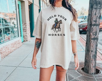 Hold Your Horse Tee, Vintage Graphic Tee, Cowgirl Shirt, Comfort Color Shirt, Grunge Tee, Oversized Tee, Ollie and Penny, Retro Graphic, DTF