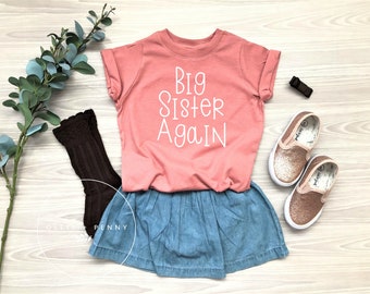 Big Sister Again Shirt ,Sister Shirts, big sis, big sister reveal, big sister announcement, baby announcement, , Ollie and Penny