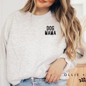 Dog Mama Sweatshirt, Dog Mama Sweatshirt , Dog Mom Gift, Dog Mom Sweatshirt , Dog Mom shirt, Dog Mom Tee, Dog Mom Shirt for Women, Unisex