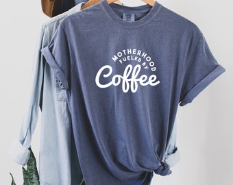 Motherhood Fueled by Coffee Shirt, Coffee Shirt, Coffee Lover Gift, Oversized Shirt, Barista gift, Ollie and Penny, Comfort Colors