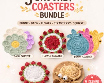 5-in-1 Popular Crochet Coaster Pattern Bundle, Bunny Daisy Flower Strawberry Squirrel Coasters