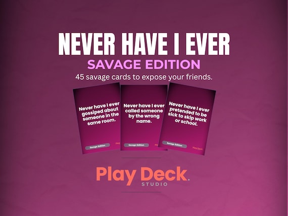 Never Have I Ever: Savage Edition, 45 Card Adult Party Game (Instant Download)