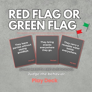 以下が含まれることがあります： 「RED FLAG OR GREEN FLAG」のテキストと、ステートメントが書かれた3枚のカードが描かれたグラフィックデザイン。カードはグレーで赤い縁取り。各カードの下部には「Play Deck」の文字。右上には赤と緑の旗があります。