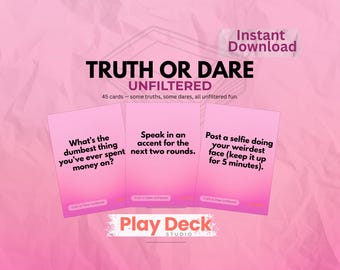 Truth or Dare Game: Unfiltered, 45 Card Printable Adult Party Game (Instant Download)