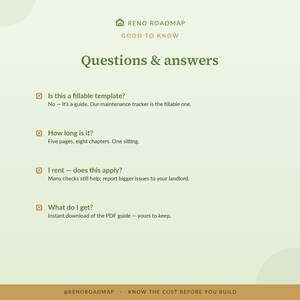 May include: A light green informational document titled Reno Roadmap Good to Know Questions & answers. It addresses four enquiries: Is this a fillable template, How long is it, I rent - does this apply, and What do I get, with text answers.