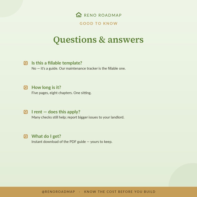 May include: A light green informational document titled Reno Roadmap Good to Know Questions & answers. It addresses four enquiries: Is this a fillable template, How long is it, I rent - does this apply, and What do I get, with text answers.