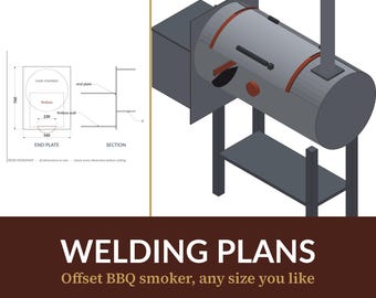Offset Smoker Plans, Any Size BBQ Smoker Pit Welding Plans, Metric and Imperial PDF with Sizing Calculator