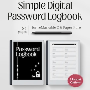 May include: A digital password logbook for reMarkable 2 and Paper Pure devices. The image shows two tablets, one with a black cover and the words "Password Logbook", and the other with a layout of website, email, username, and password fields. The logbook has 84 pages and 3 layout options.