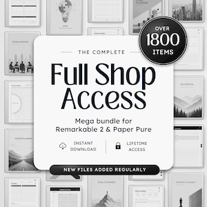 May include: A digital product bundle for Remarkable 2 and Paper Pure tablets featuring the text The Complete Full Shop Access, Over 1800 Items, Instant Download, Lifetime Access, and New Files Added Regularly, displayed over a grid of planner templates.