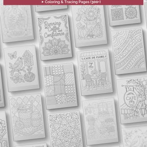 May include: A collection of black and white coloring and tracing pages featuring diverse illustrations including mandalas, floral arrangements, cafe scenes, birds, and the text Running on Coffee and Confidence and Caf&eacute; de Flore.