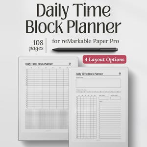 May include: A digital planner for reMarkable Paper Pro with the text "Daily Time Block Planner." The planner has 108 pages and offers 4 layout options. A black stylus pen is also visible in the image. The planner is designed for time management and productivity.