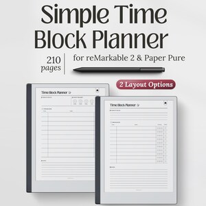 May include: A digital planner titled Simple Time Block Planner for reMarkable 2 and Paper Pure with 210 pages and 2 layout options. The image displays two tablet screens showing time block templates with focus, mood tracker, and notes sections.